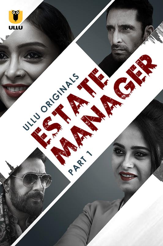 Estate Manager (2024) Ullu S01 Part 1 